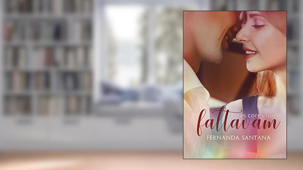 As cores que faltavam, do autor Fernanda Santana