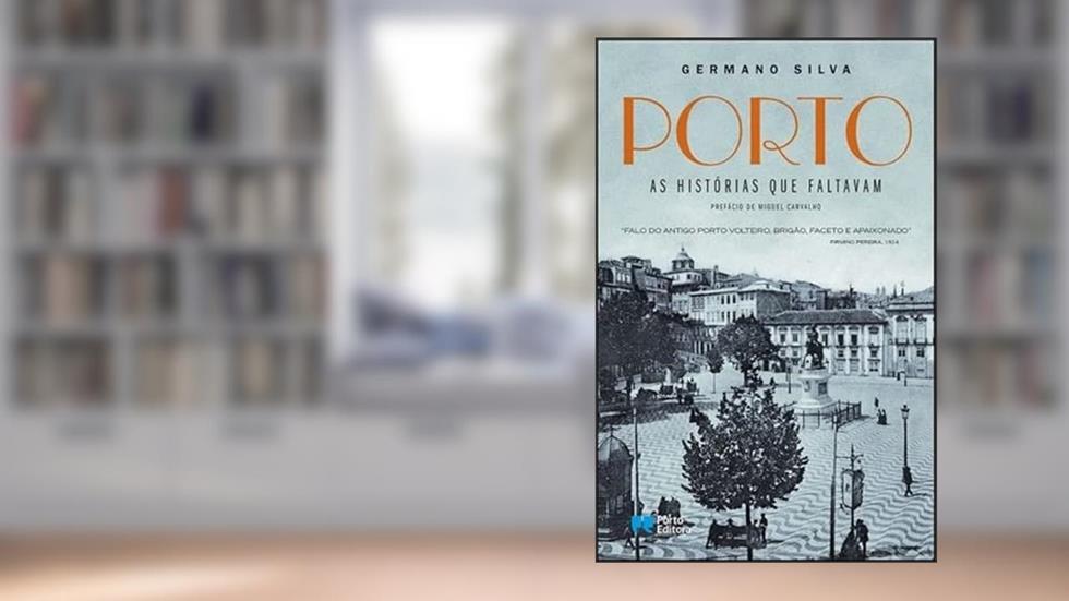 Porto - As Histórias que Faltavam, do autor Germano Silva