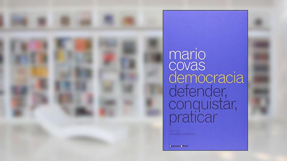 Mario Covas Democracia Defender, Conquistar, Praticar, do autor Osvaldo Martins