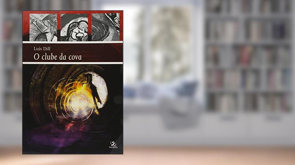 O Clube Da Cova, do autor Luis Dill