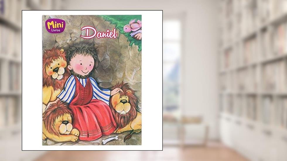 Daniel na Cova dos Leões - Coleção Mini-Bíblicos, do autor Cristina Marques
