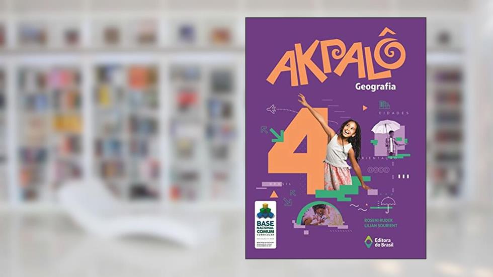 Akpalô Geografia - 4º ano - Ensino fundamental I, do autor Roseni Rudek; Lilian Sourient
