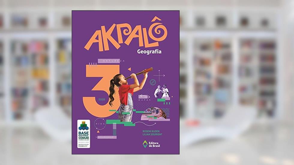 Akpalô Geografia - 3º ano - Ensino fundamental I, do autor Roseni Rudek; Lilian Sourient