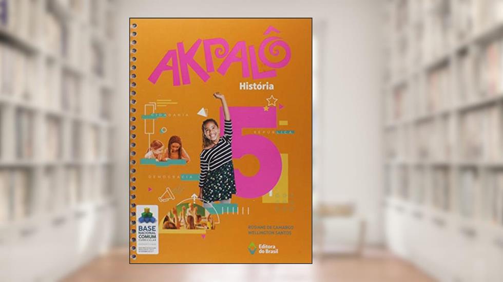 Akpalô História - 5º ano - Ensino fundamental I, do autor Rosiane de Camargo; Wellington Santos