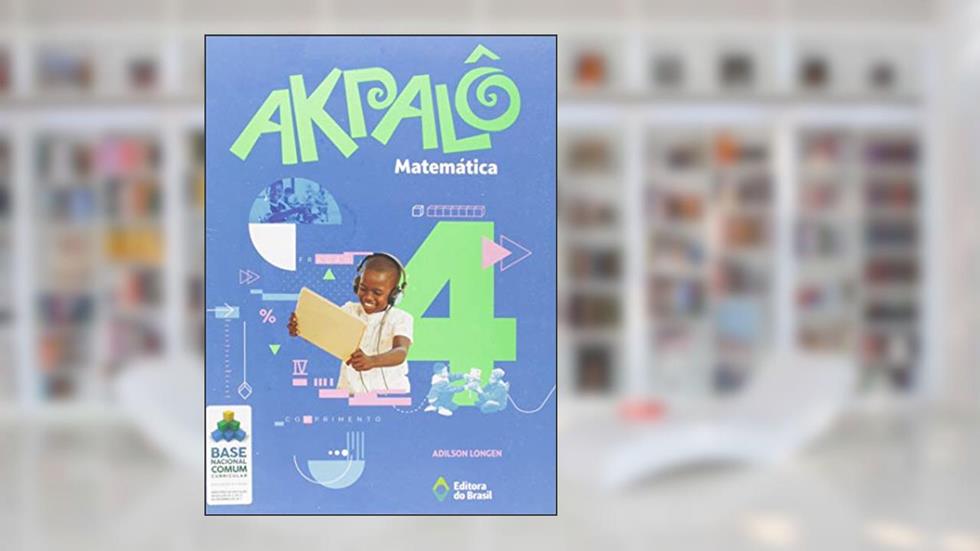 Akpalô Matemática - 4º ano - Ensino fundamental I, do autor Adilson Longen