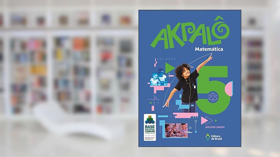 Akpalô Matemática - 5º ano - Ensino fundamental I, do autor Adilson Longen