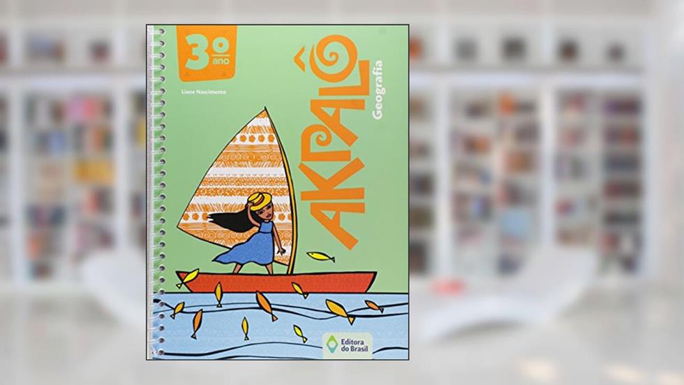 Akpalô. Geografia. 3º Ano, do autor Liane Nascimento