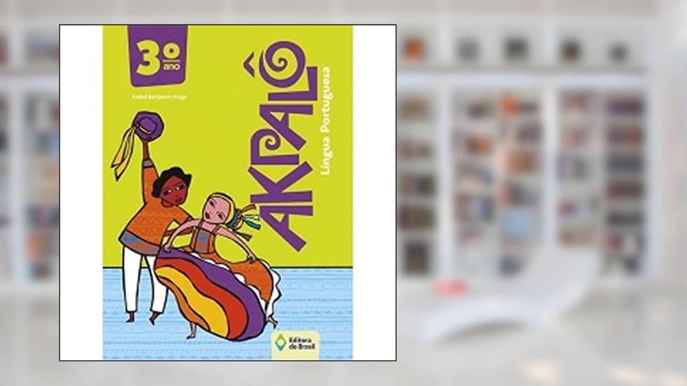 Akpalô. Língua Portuguesa. 3º Ano, do autor Isabel Benjamin Fraga