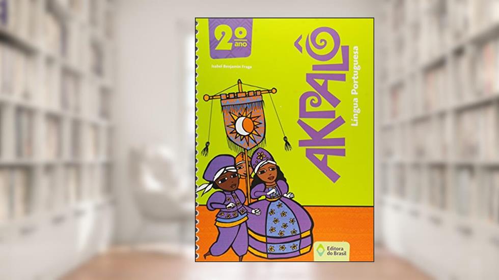 Akpalô. Língua Portuguesa. 2º Ano, do autor Isabel Benjamin Fraga