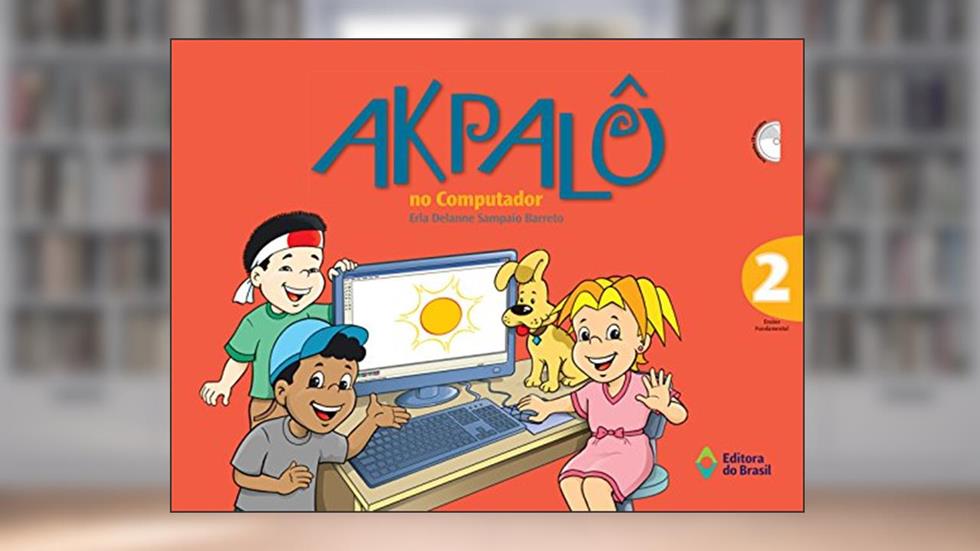 Akpalô no Computador 2 (+ CD), do autor Erla Delanne Sampaio Barreto