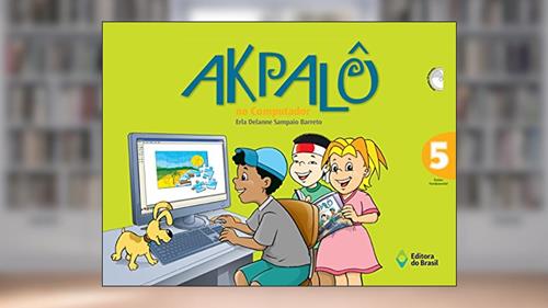 Akpalô no Computador 5 (+ CD), do autor Erla Delanne Sampaio Barreto