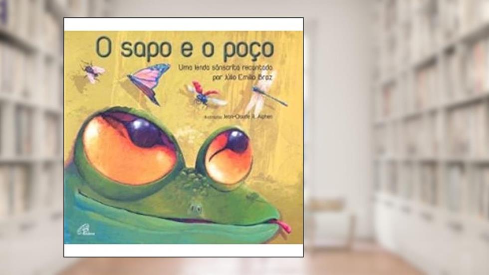O sapo e o poço, do autor Júlio Emílio Braz