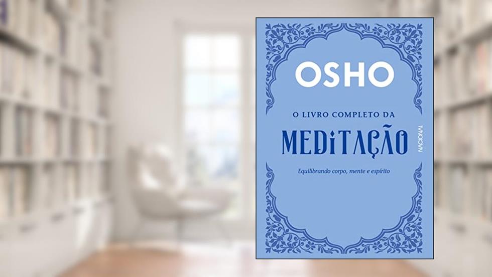 O livro completo da meditação, do autor Osho