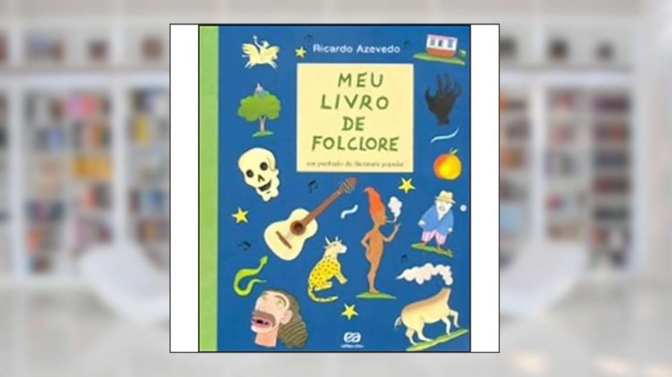 Meu livro de folclore, do autor Ricardo Azevedo