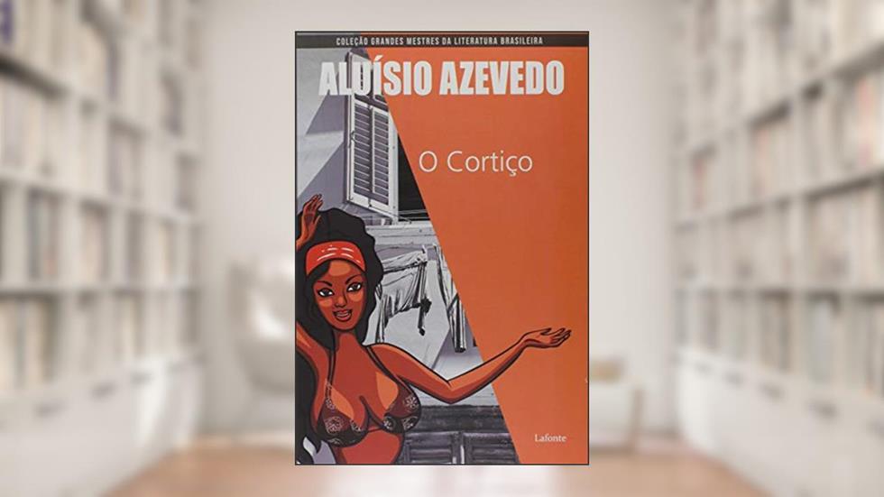 O Cortiço, do autor Aluísio de Azevedo
