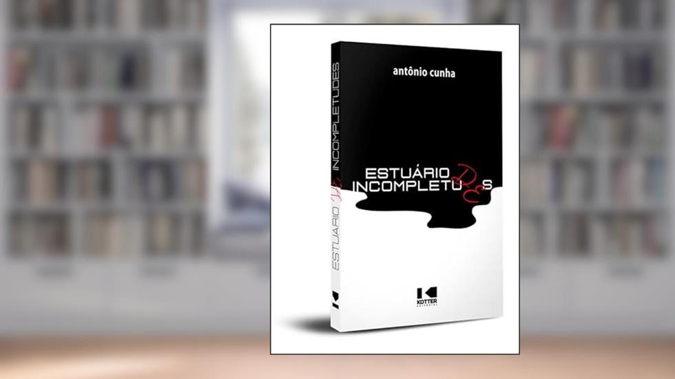 Estuário de Incompletudes, do autor Antônio Cunha