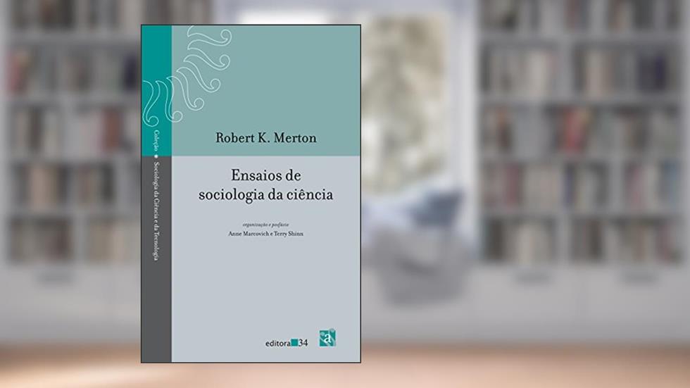 Ensaios de sociologia da ciência, do autor Robert K. Merton