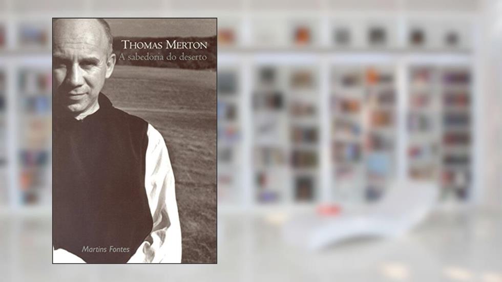 A sabedoria do deserto, do autor Thomas Merton
