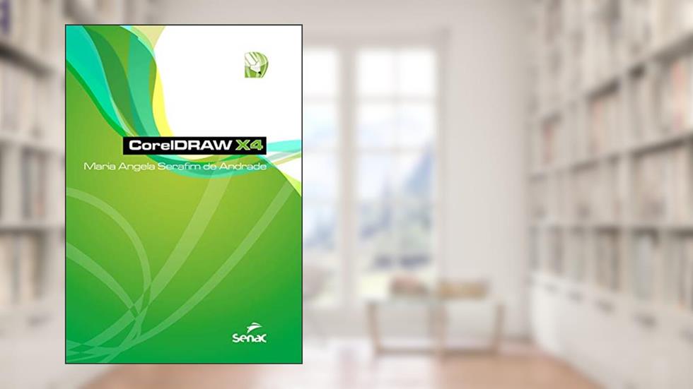 CorelDRAW X4 (Informática), do autor Maria Angela Serafim de Andrade
