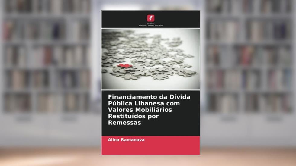 Financiamento da Dívida Pública Libanesa com Valores Mobiliários Restituídos por Remessas, do autor Alina Ramanava