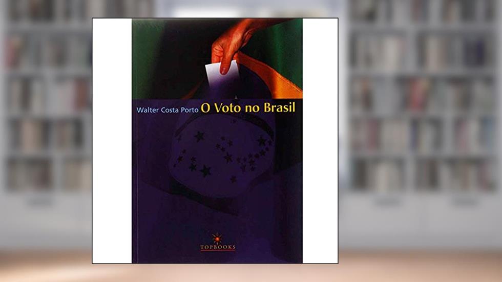 O Voto no Brasil, do autor Walter Costa Porto