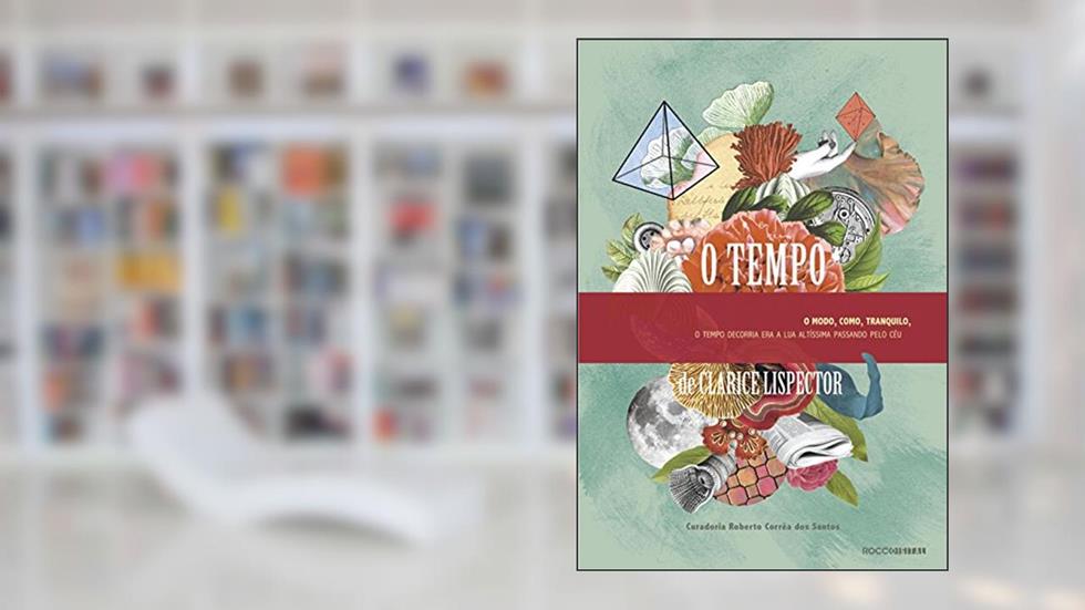 O tempo: O modo, como, tranquilo, o tempo decorria era a lua altíssima passando pelo céu, do autor Clarice Lispector