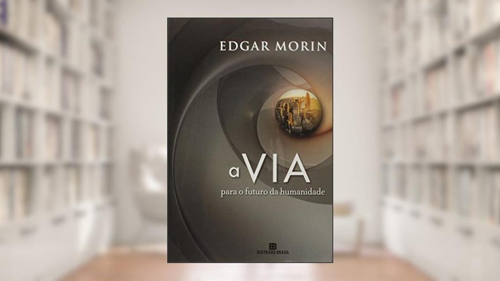 A Via, do autor Edgar Morin