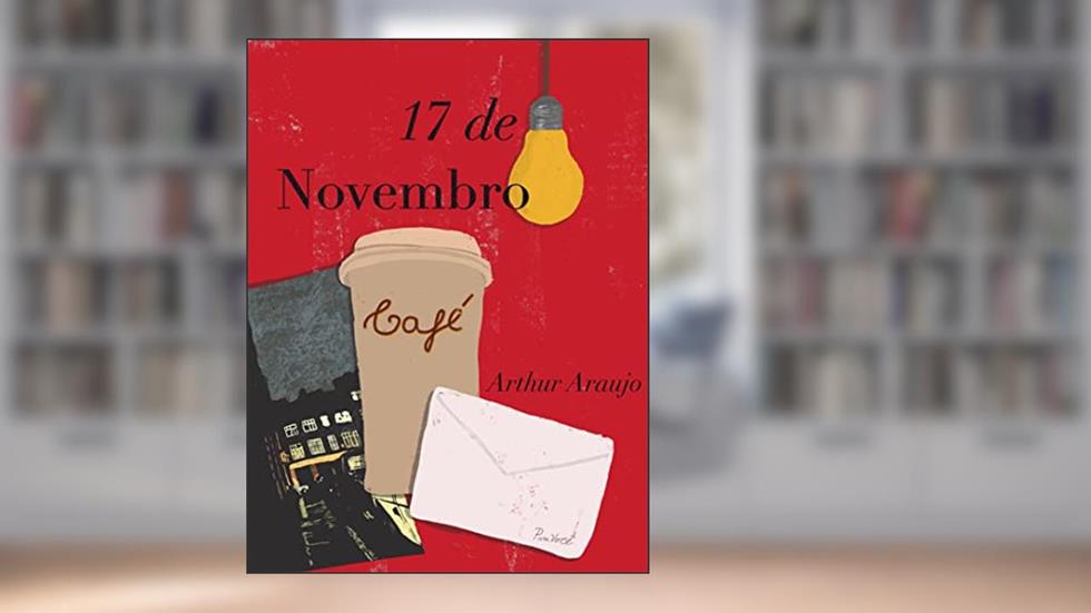 17 de Novembro: (miniconto), do autor Arthur Araujo