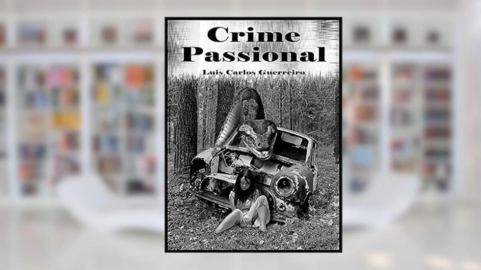 Crime passional, do autor Luis Carlos Guerreiro