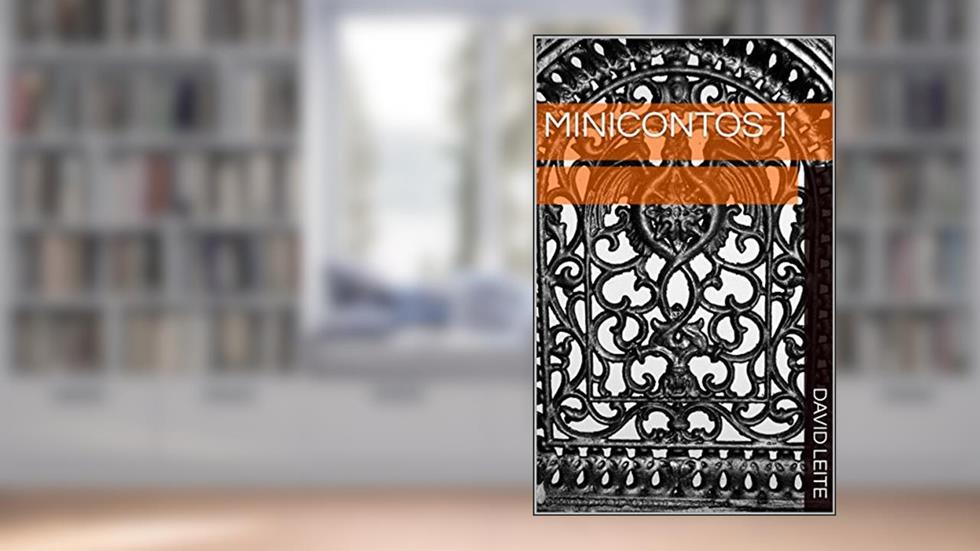 Minicontos 1: David Leite, do autor DAVID LEITE