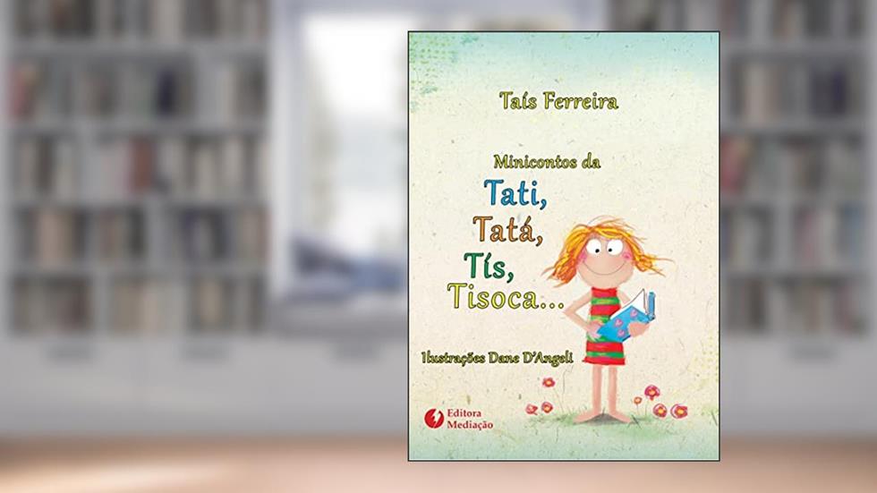 MINICONTOS DA TATI, TATÁ, TÍS, TISOCA, do autor TAÍS FERREIRA