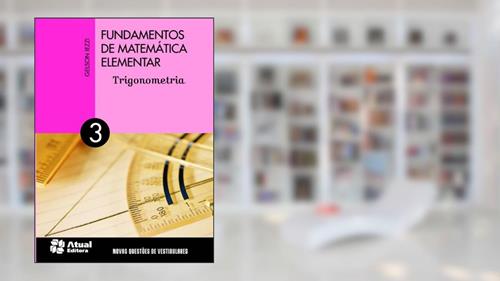 Capa de Fundamentos de matemática elementar - Volume 3: Trigonometria, do autor Gelson Iezzi