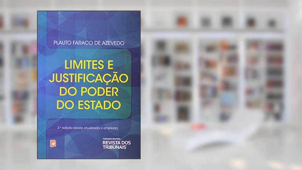 Limites e Justificação do Poder Estado, do autor Plauto Faraco de Azevedo