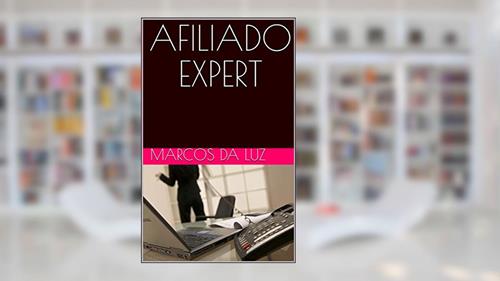 Capa de AFILIADO EXPERT, do autor marcos da luz