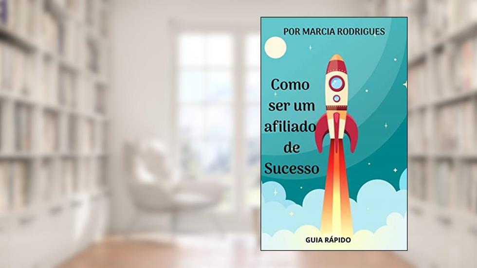 Como ser um afiliado de Sucesso: 11 estratégias de marketing de afiliados para gerar mais vendas em 2022, do autor Marcia Rodrigues