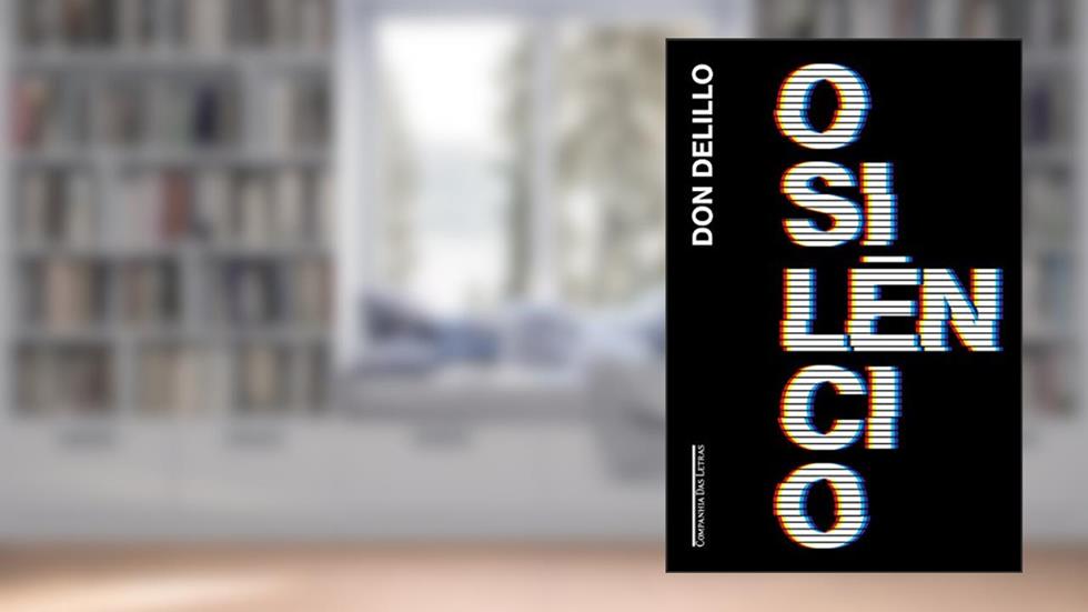 O silêncio, do autor Don DeLillo
