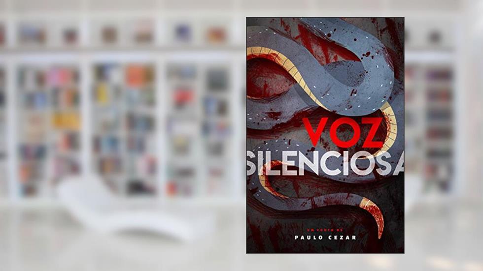 Voz Silenciosa, do autor Paulo Cezar