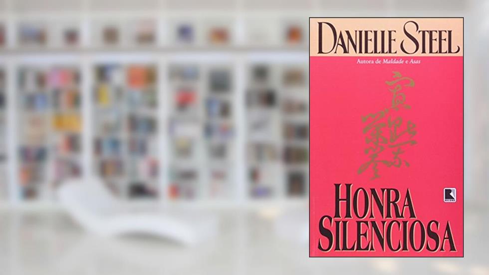 Honra Silenciosa, do autor Danielle Steel
