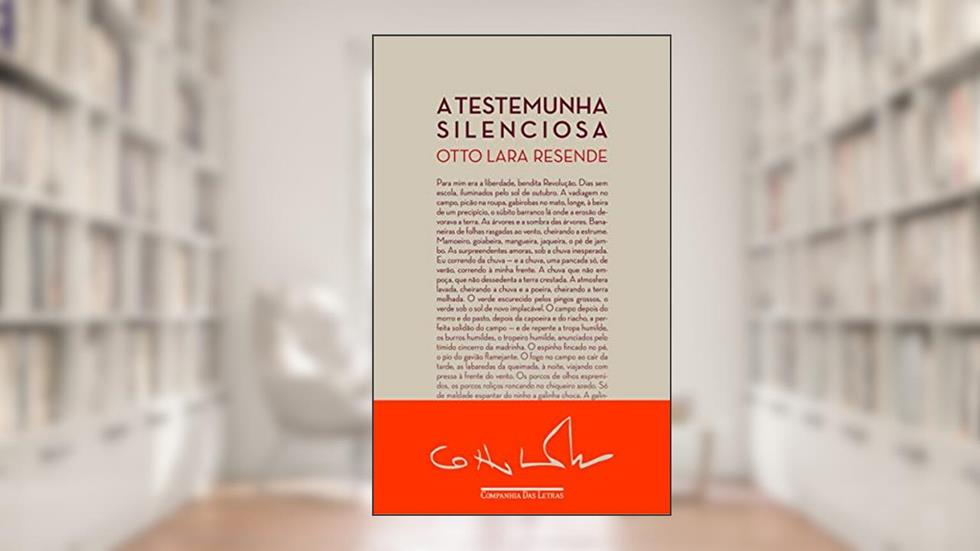 A testemunha silenciosa, do autor Otto Lara Resende
