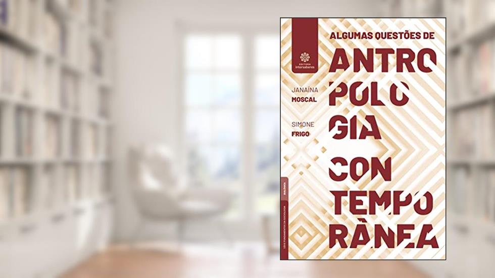Algumas questões de antropologia contemporânea, do autor Janaína Moscal; Simone Frigo