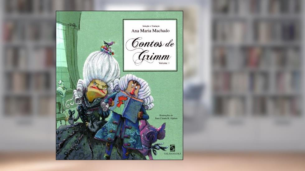 Contos de Grimm - Volume 1: Volume 1, do autor Ana Maria Machado