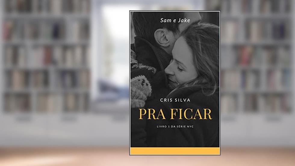 PRA FICAR (NYC Livro 1), do autor Cris Silva