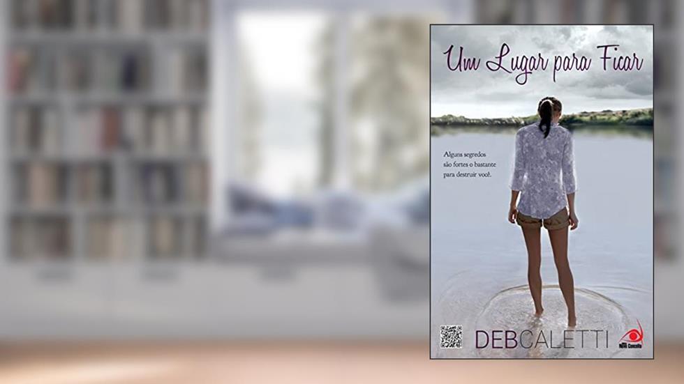 Um Lugar Para Ficar, do autor DEB CALETTI