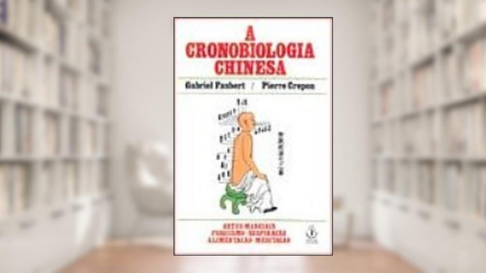 Cronobiologia Chinesa, a - 3, do autor Crepon/ Faubert