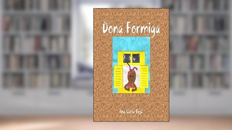 Dona Formiga, do autor Ana Carla Beja