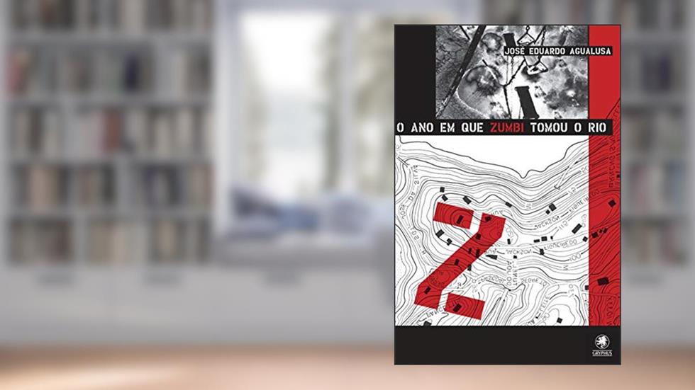 O Ano em que Zumbi tomou o Rio: 2, do autor José Eduardo Agualusa