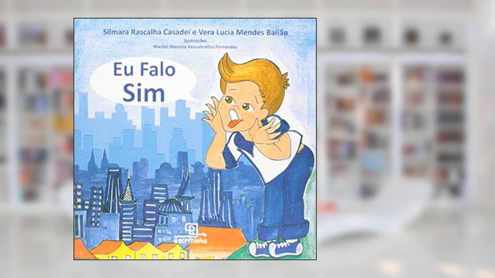 Eu Falo Sim, do autor Silmara Rascalha Casadei; Vera Lucia Mendes Bailão