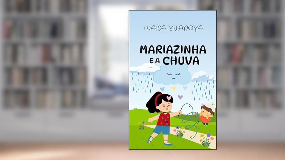 Mariazinha e a chuva, do autor Maísa Vilanova