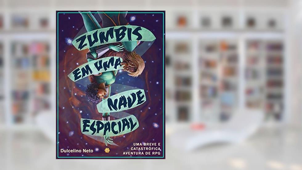 Zumbis em uma nave espacial, do autor Dulcelino Neto