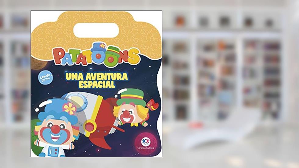 Patati Patatá - Uma aventura espacial, do autor Paloma Blanca Alves Barbieri